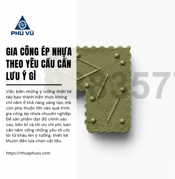 Gia công ép nhựa theo yêu cầu cần lưu ý gì