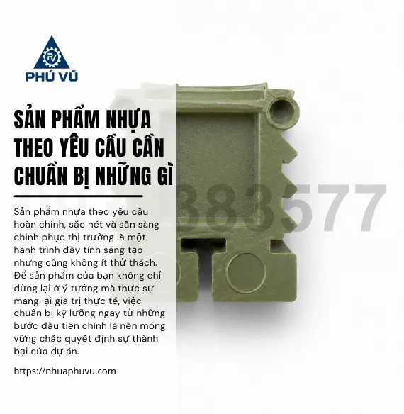 Sản phẩm nhựa theo yêu cầu cần chuẩn bị những gì