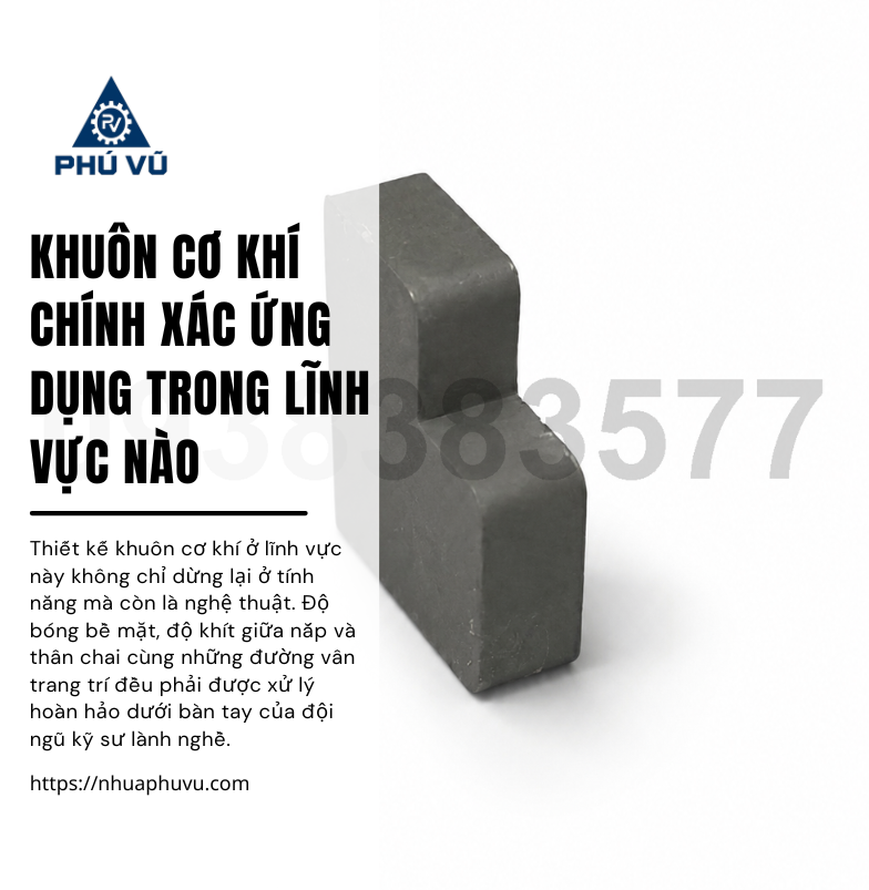 Khuôn cơ khí chính xác ứng dụng trong lĩnh vực nào